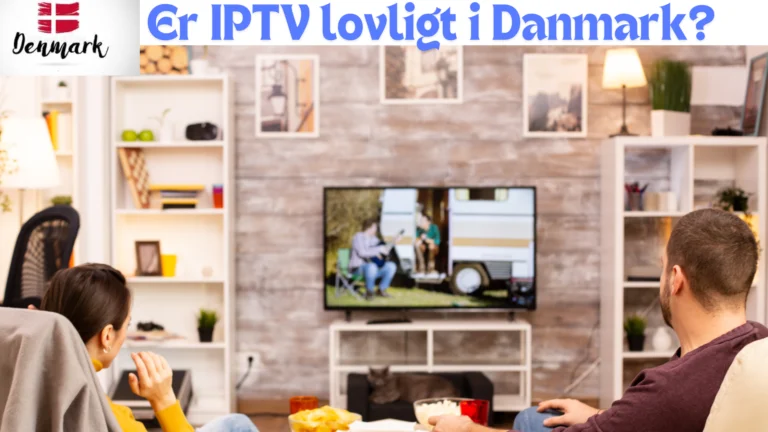 Er IPTV lovligt i Danmark?