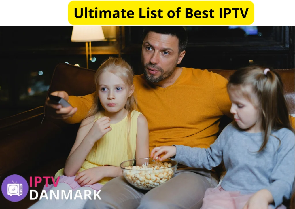 Ultimate List of Best IPTV