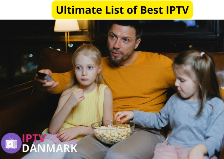 Ultimate List of Best IPTV