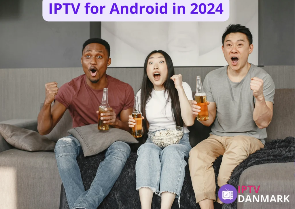 IPTV for Android in 2024