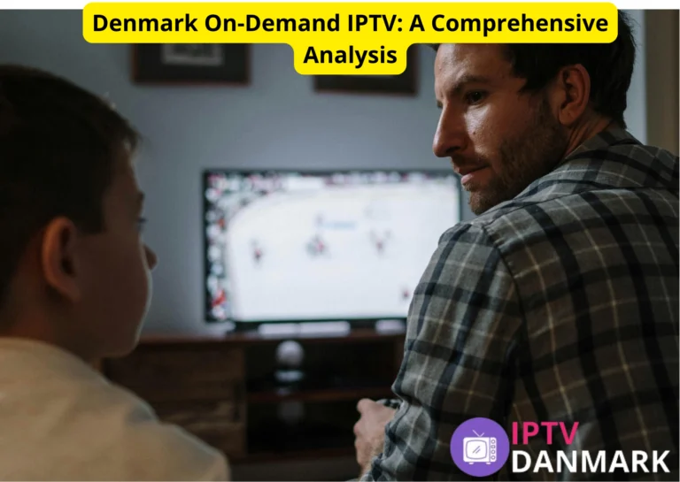 Denmark On-Demand IPTV: A Comprehensive Analysis